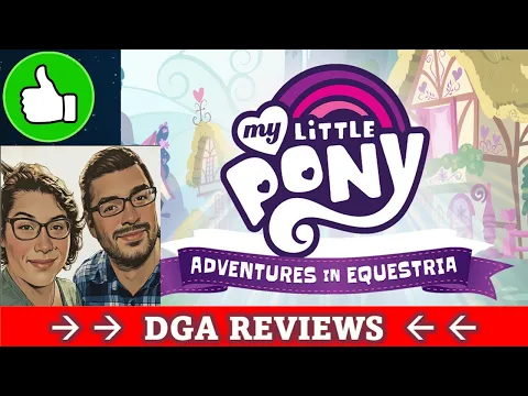 DGA Reviews Board Games: My Little Pony: Adventures in Equestria (Cozy Game Night)