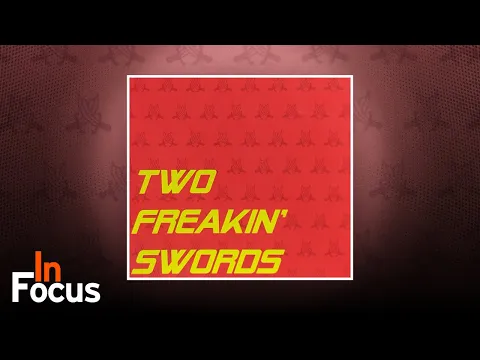 Two Freakin Swords - In Focus