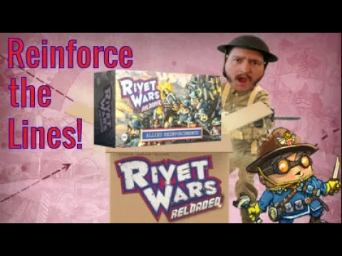 Allies Reinforcements- Unboxing (Rivet Wars: Reloaded) [6]
