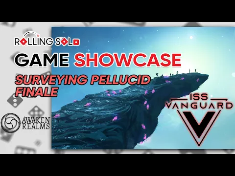 ISS Vanguard | Surveying Pellucid | Finale