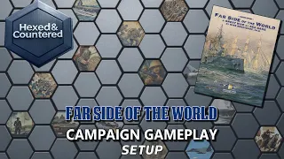 Far Side of the World (Avalanche Press) - Campaign Gameplay Setup