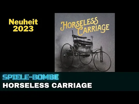 Horseless Carriage | Unboxing | Spiele-Bombe