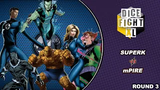 Dice Masters Dice Fight XL || Round 3 (SuperK vs mPire)