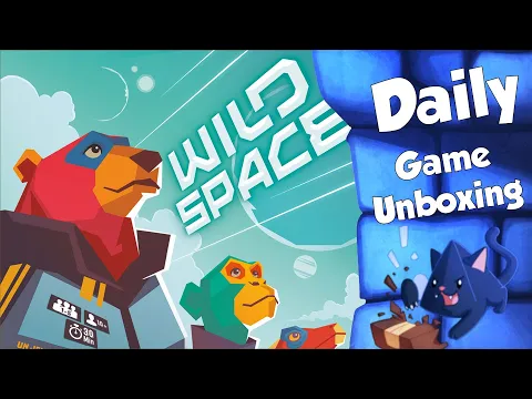 Wild Space - Daily Game Unboxing