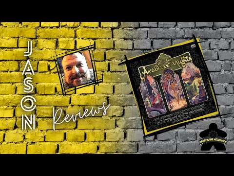 The Boardgame Mechanics Review Tales of the Arabian Nights