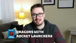How to Play Dragons with Rocket Launchers