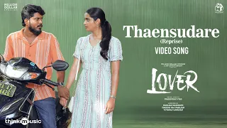 Thaensudare (Reprise) | Lover | Manikandan,Sri Gouri Priya | Pradeep Kumar | Sean Roldan | Prabhuram