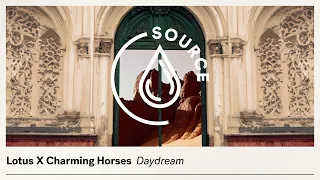 Lotus X Charming Horses - Daydream (Official Audio)