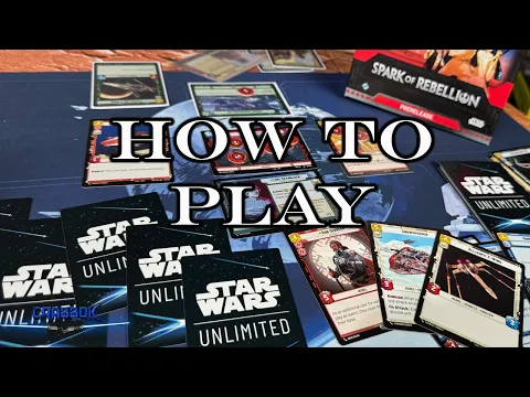 How to Play Star Wars Unlimited - Gameplay Tutorial