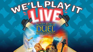 We'll Play it Live! - The Lord of the Rings: Duel for Middle Earth
