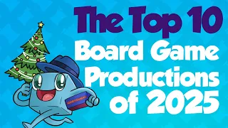 Top 10 Productions of 2025 - with Tom Vasel