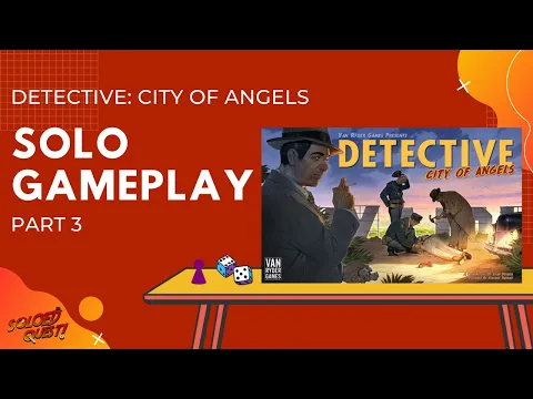 Detective City of Angels | Rules Overview & Solo Playthrough | Part 3 of 3