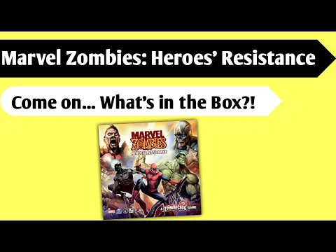 Marvel vs Zombies: An Unboxing of Marvel Zombies: Heroes' Resistance