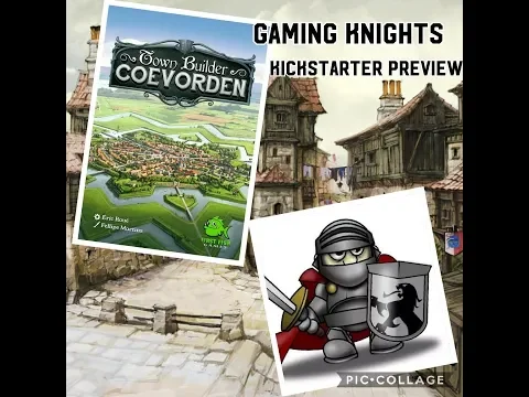 Gaming Knights kickstarter preview ; We play Town builder Coevorden ( full game )