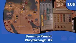 Sammu-Ramat Solo Playthrough 2 | 109 | CulBlu and Cardboard