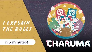 I explain the rules of the game CHARUMA in under 5 minutes!