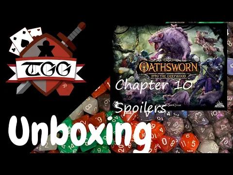 Oathsworn Into the Deepwood Chapter 10 Unboxing Major Spoiler