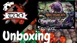 Oathsworn Into the Deepwood Chapter 10 Unboxing Major Spoiler