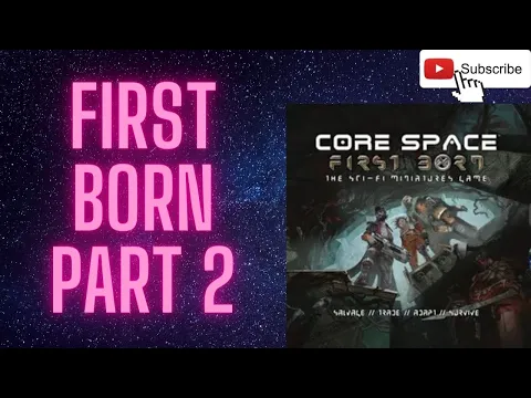 Core Space First Born Part 2