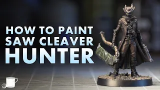How to Paint the Saw Cleaver Hunter from Bloodborne the Board Game by CMON