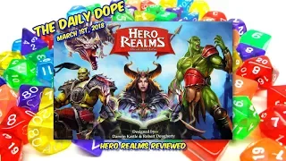 'Hero Realms' Reviewed on The Daily Dope for March 1st, 2018