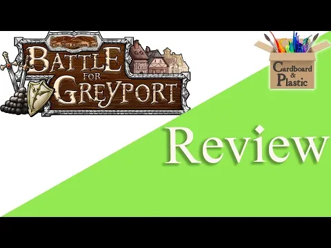 Battle For Greyport - Cardboard N' Plastic Review