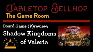 Kickstarter Preview: Shadow Kingdoms of Valeria a new dice driven fantasy game in the Valeria series