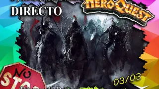 Partida HeroQuest - 15.C: LA COMPAÑÍA TENEBROSA #NoStop #YoMeQuedoEnCasa #DirectoConDD