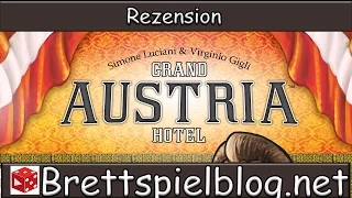 👊 Grand Austria Hotel - Rezension ●●● Brettspielblog.net
