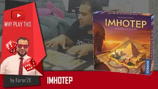 Why Play This: Imhotep