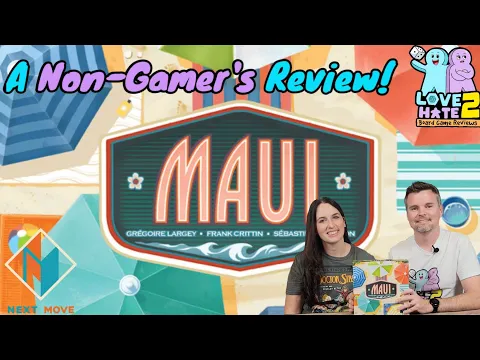 Maui - A Non-Gamer's Review! | Next Move Games | Love 2 Hate Board Game Reviews