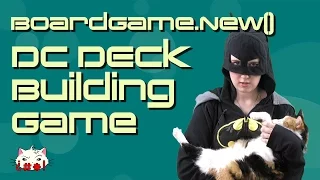 DC Deck Building Game Gameplay Review [CC] - BoardGame.new()