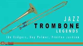 Jazz Trombone Legends: Ike Rodgers, Roy Palmer, Preston Jackson