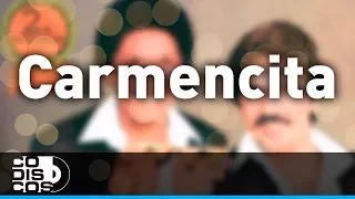 Carmencita, Binomio De Oro - Audio