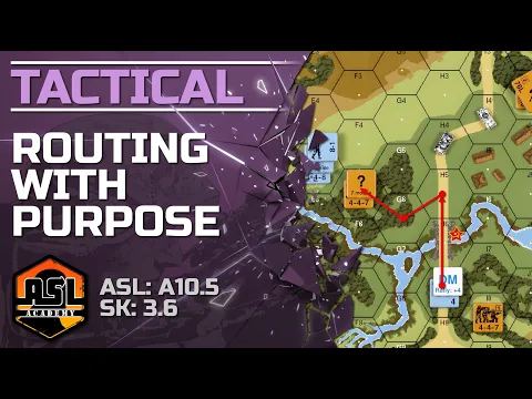 Advanced Squad Leader Tactical #28 - Routing With Purpose