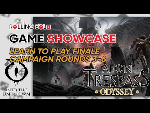 Aeon Trespass Odyssey | Learn To Play Finale | Campaign Rounds 3-6