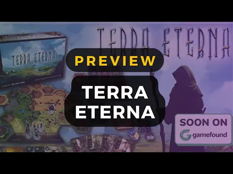Gamefound Preview of Terra Eterna Board Game | DaniCha