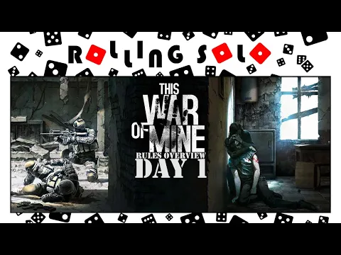 This War of Mine | Rules Overview & Day 1