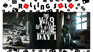 This War of Mine | Rules Overview & Day 1