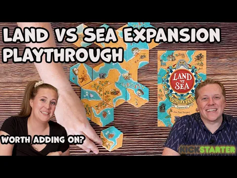 Land vs Sea: Uncharted Expansion Playthrough!!