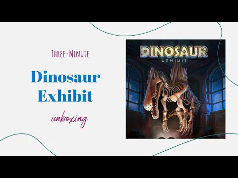 Dinosaur Exhibit - 3-Minute Unboxing