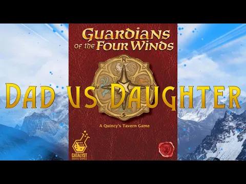 Dad vs Daughter - Guardians of the Four Winds