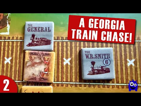 Engine Thieves Playthrough Part 2 | US Civil War Board Wargame | Train Game | Compass Games