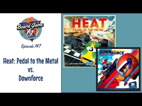 Heat: Pedal to the Metal Vs. Downforce Board Game Reviews
