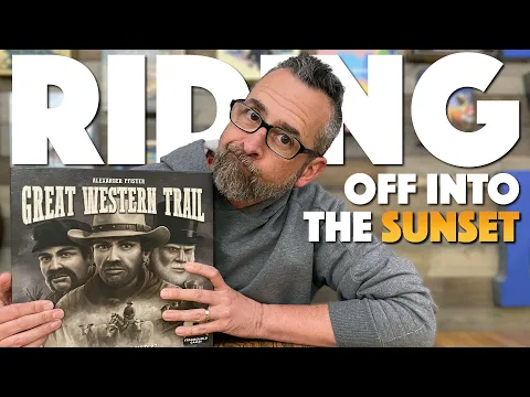 Why I'm Saying Goodbye to Great Western Trail