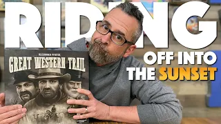 Why I'm Saying Goodbye to Great Western Trail