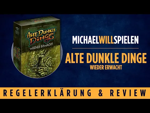 ALTE DUNKLE DINGE – WIEDER ERWACHT – Regelerklärung und Review – MICHAEL WILL SPIELEN