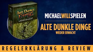 ALTE DUNKLE DINGE – WIEDER ERWACHT – Regelerklärung und Review – MICHAEL WILL SPIELEN