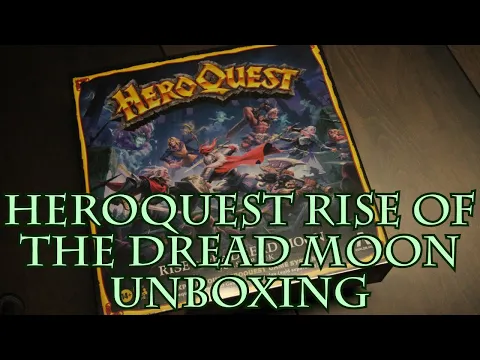 HeroQuest Rise of the Dread Moon Unboxing