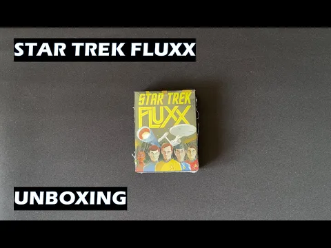 Unboxing Star Trek Fluxx card game